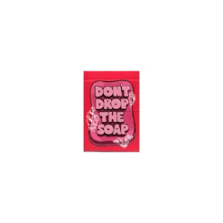 Don´t Drop The Soap